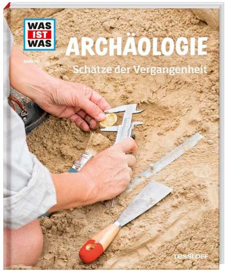 Andrea Schaller: WAS IST WAS Band 141. Archäologie - Schätze der Vergangenheit, Buch