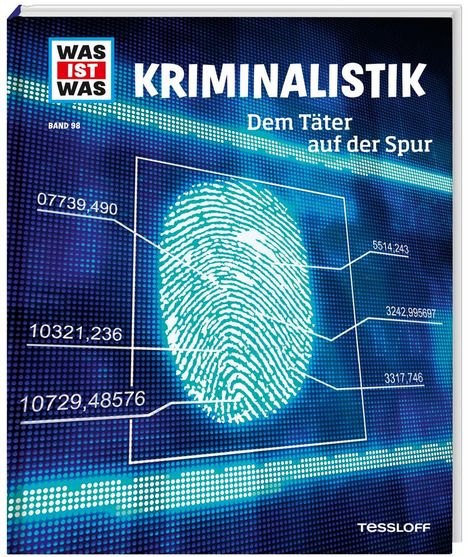 Bernd Flessner: WAS IST WAS Band 98. Kriminalistik. Dem Täter auf der Spur, Buch