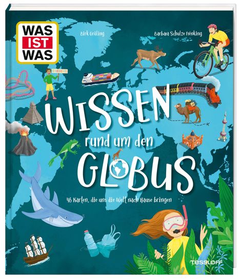 Birk Grüling: Wissen rund um den Globus. 46 Karten, die uns die Welt nach Hause bringen, Buch