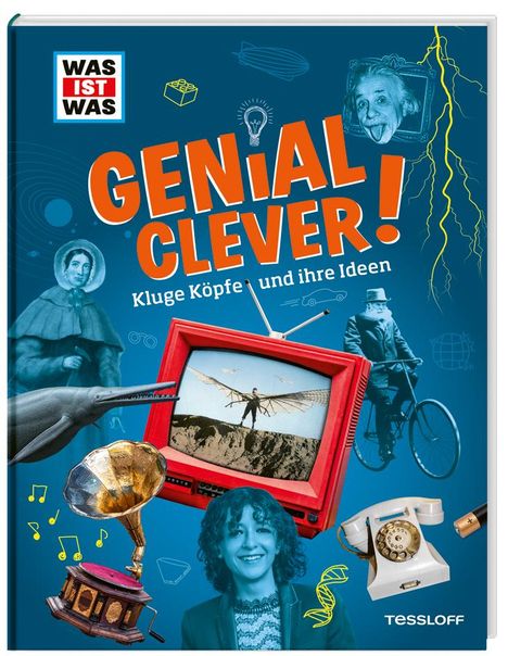 Andrea Weller-Essers: WAS IST WAS Genial clever! Kluge Köpfe und ihre Ideen, Buch