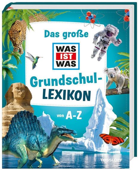 Das große WAS IST WAS Grundschullexikon von A-Z, Buch