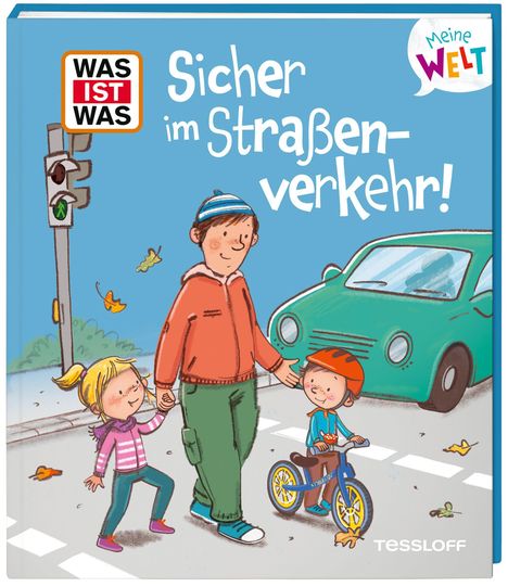 „Sicher im Straßenverkehr!“ Ein Erwachsener läuft mit zwei Kindern auf einem Zebrastreifen. Ein Auto und Ampel sind zu sehen.