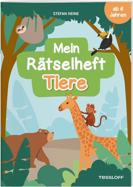 „Mein Rätselheft Tiere, ab 6 Jahren.“ Illustration mit Tukan, Faultier, Bär, Giraffe und Affe im Dschungel.