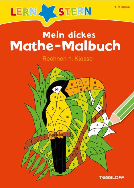 Sabine Schwertführer: Mein dickes Mathe-Malbuch. Rechnen 1. Klasse, Buch