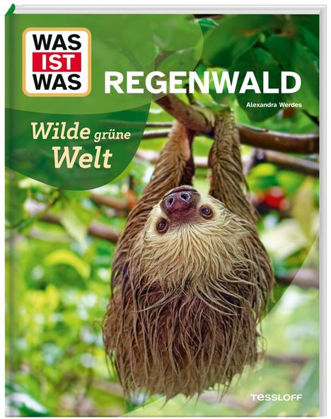 Alexandra Werdes: WAS IST WAS Regenwald. Wilde grüne Welt, Buch