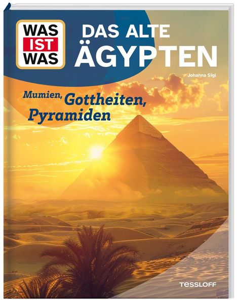 Johanna Sigl: WAS IST WAS Das alte Ägypten. Mumien, Gottheiten, Pyramiden, Buch