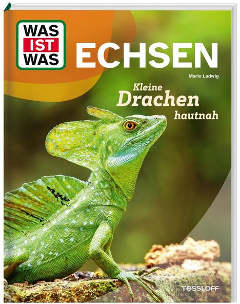Mario Ludwig: WAS IST WAS Echsen. Kleine Drachen hautnah, Buch