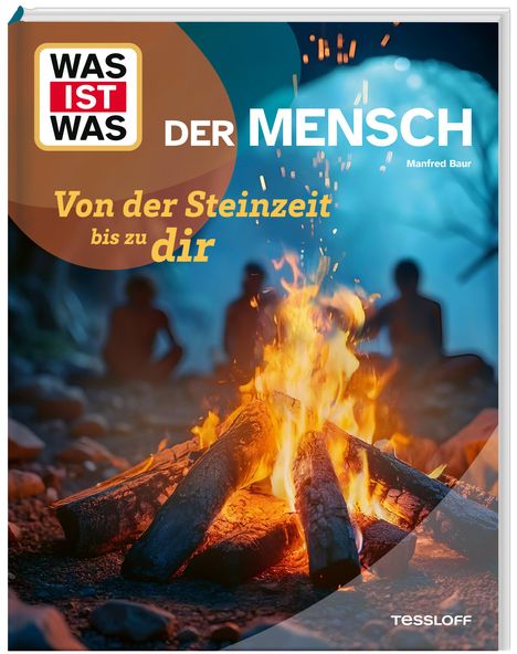 Manfred Baur: WAS IST WAS Der Mensch. Von der Steinzeit bis zu dir, Buch
