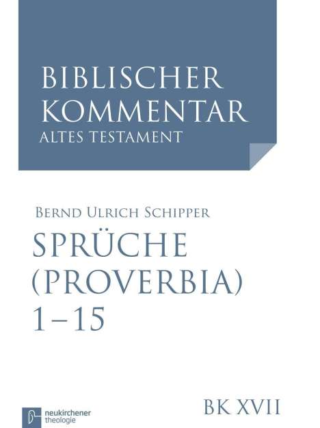 Bernd Ulrich Schipper: Schipper, B: Sprüche Salomos (Proverbia), Buch