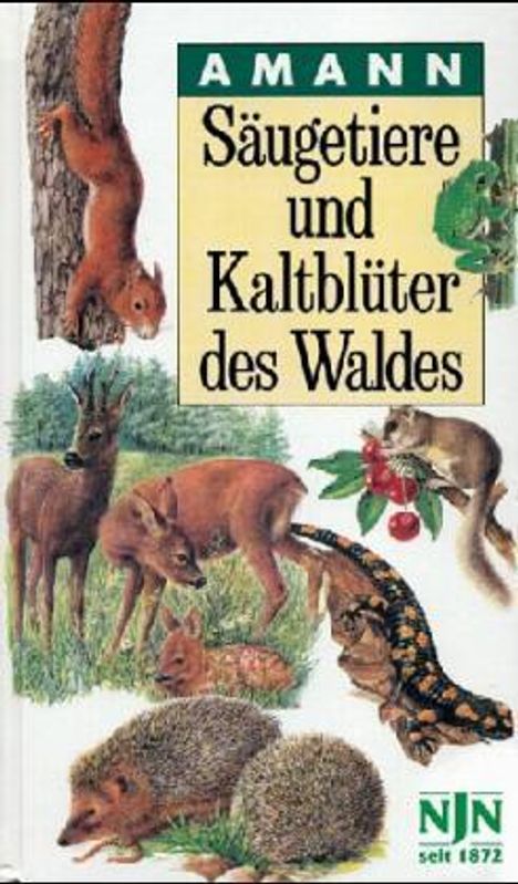 Gottfried Amann: Säugetiere und Kaltblüter des Waldes, Buch