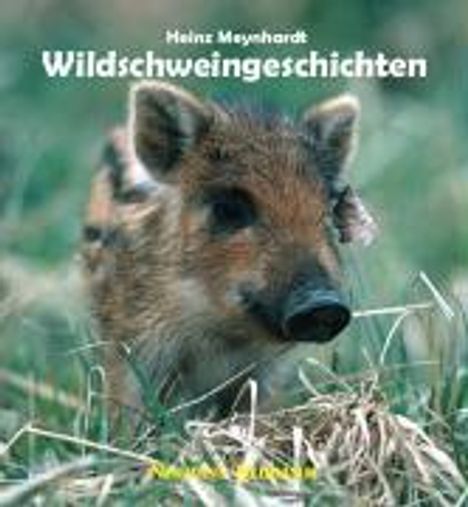 Heinz Meynhardt: Wildschweingeschichten, Buch