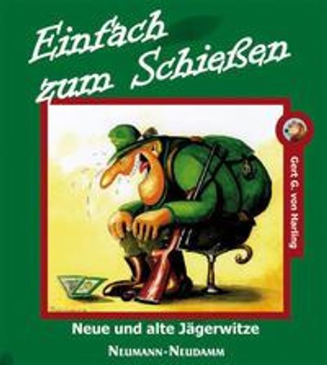 Gert G. von Harling: Einfach zum Schießen, Buch