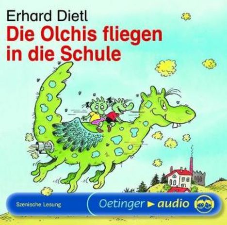 Erhard Dietl: Die Olchis fliegen in die Schule. CD, CD