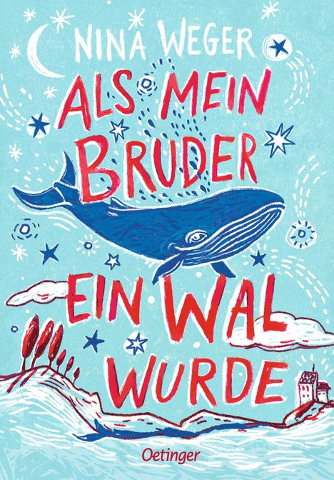Nina Weger: Weger, N: Als mein Bruder ein Wal wurde, Buch
