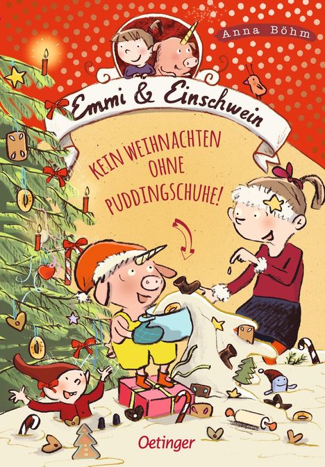 Anna Böhm: Emmi &amp; Einschwein 4. Kein Weihnachten ohne Puddingschuhe!, Buch