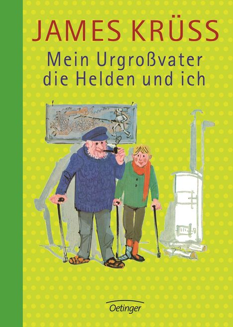 James Krüss: Mein Urgroßvater, die Helden und ich, Buch