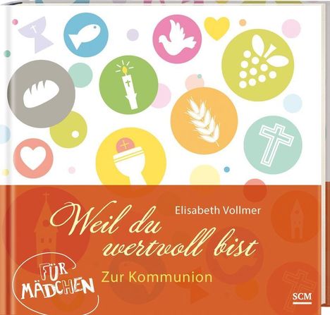 Elisabeth Vollmer: Weil du wertvoll bist - Für Mädchen, Buch