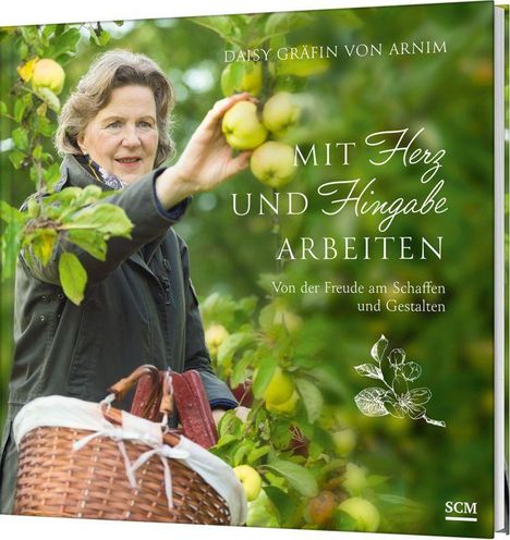 Daisy Gräfin von Arnim: Mit Herz und Hingabe arbeiten, Buch