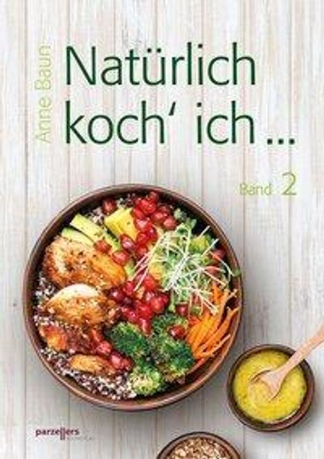 Anne Baun: Natürlich koch´ ich..., Buch