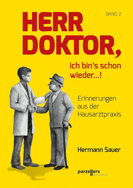 Hermann Sauer: Herr Doktor, ich bin´s schon wieder ...!, Buch