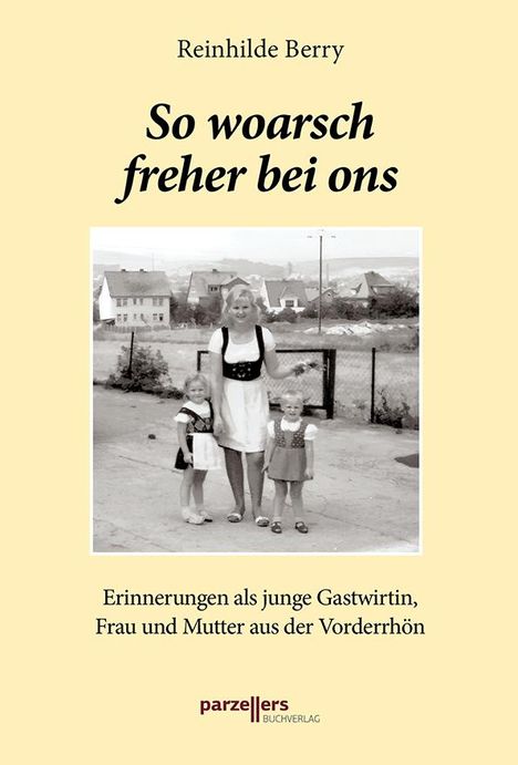 Reinhilde Berry: So woarsch freher bei ons Band 3, Buch