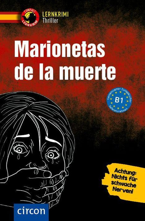 "Marionetas de la muerte", B1-Europaniveau, gelbe Warnung: "Achtung: Nichts für schwache Nerven!" Illustration: Frau mit Handschellen.