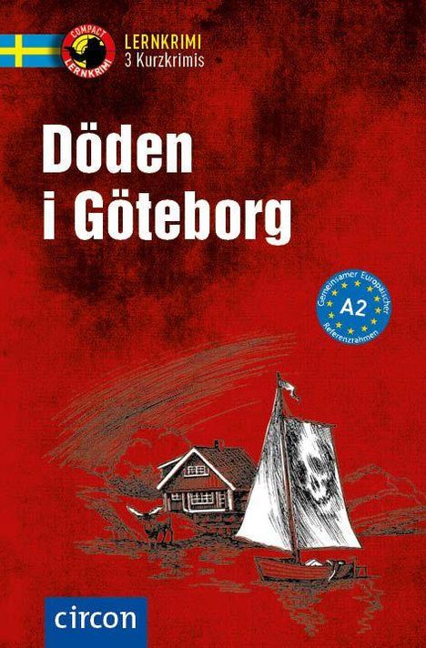 Text: "Döden i Göteborg", "Lernkrimi 3 Kurzkrimis", "A2". Illustration: Haus und Schiff vor rotem Hintergrund.