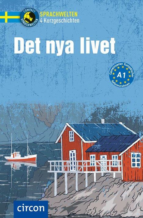 „Det nya livet. Sprachwelten. 4 Kurzgeschichten.“ Eine Illustration mit einem roten Haus am Wasser und einem Boot im Hintergrund.