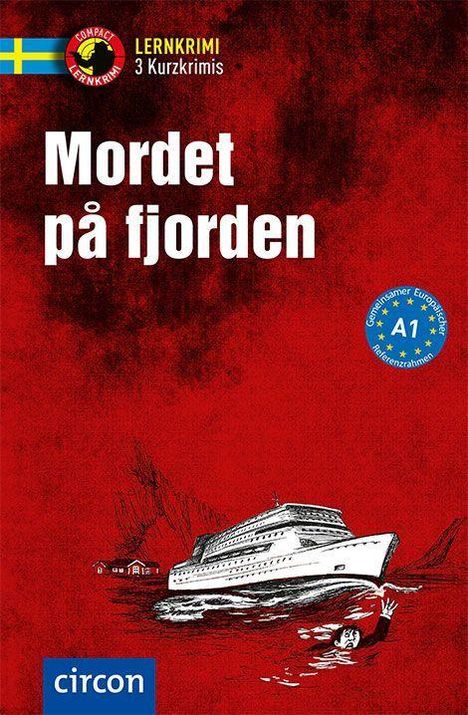 Titel: "Mordet på fjorden". Illustration: Ein Kreuzfahrtschiff auf rotem Wasser, aus dem eine Hand herausragt.