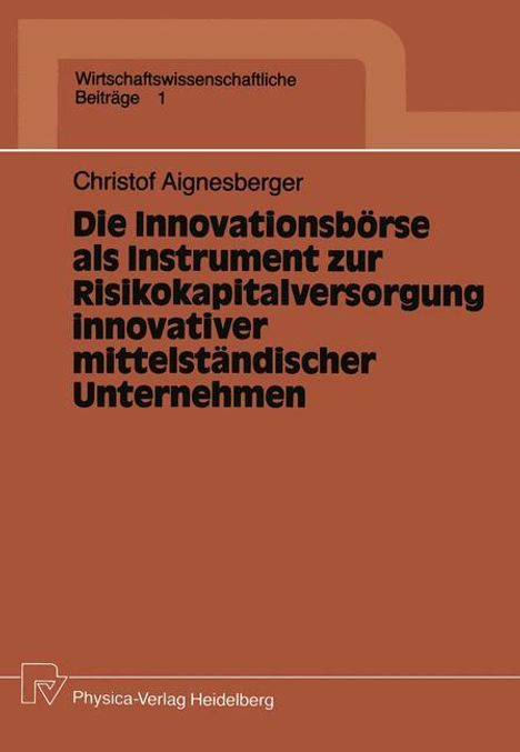 Christof Aignesberger: Die Innovationsbörse als Instrument zur Risikokapitalversorgung innovativer mittelständischer Unternehmen, Buch