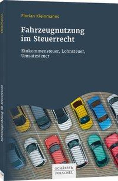 Florian Kleinmanns: Fahrzeugnutzung im Steuerrecht, Buch