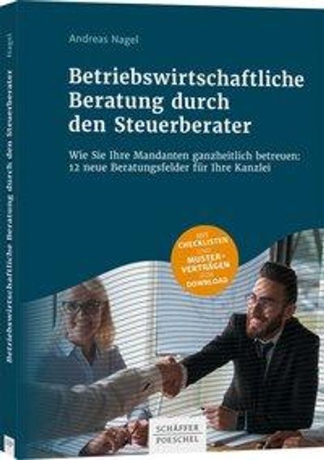 Andreas Nagel: Nagel, A: Betriebswirtschaftliche Beratung in der Praxis, Buch