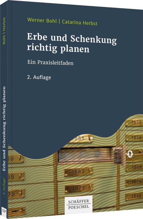 Werner Bohl: Bohl, W: Erbe und Schenkung richtig planen, Buch