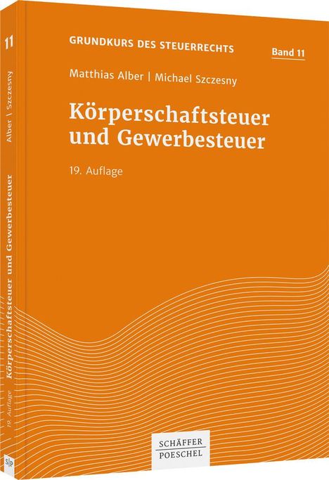 Matthias Alber: Körperschaftsteuer und Gewerbesteuer, Buch