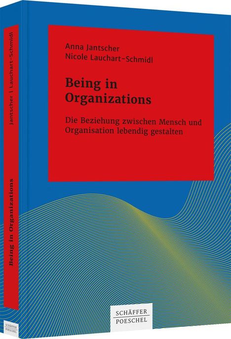 Anna Jantscher: Jantscher, A: Being in Organizations, Buch