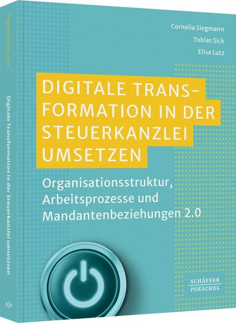 Cornelia Siegmann: Digitale Transformation in der Steuerkanzlei umsetzen, Buch