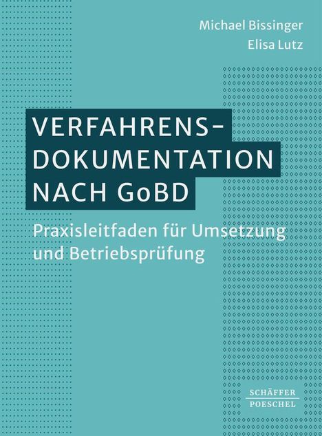 Michael Bissinger: Verfahrensdokumentation nach GoBD, Buch