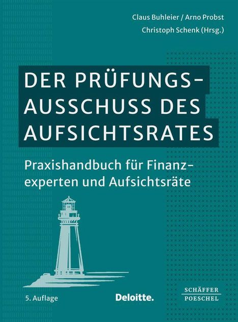 Titel: "Der Prüfungsausschuss des Aufsichtsrates". Untertitel: "Praxishandbuch für Finanzexperten und Aufsichtsräte". Illustration: Leuchtturm.