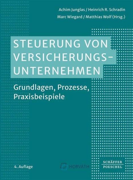 Buchtitel: "Steuerung von Versicherungsunternehmen", Autoren: Achim Junglas, Heinrich R. Schradin, Marc Wiegard, Matthias Wolf.