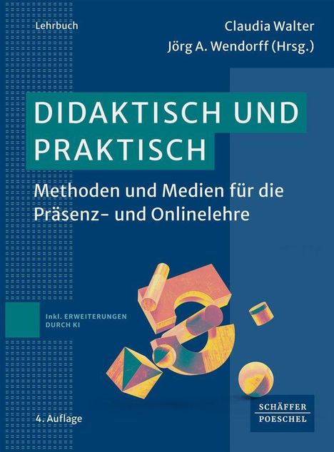 "Didaktisch und Praktisch": Methoden für Präsenz- und Onlinelehre, 4. Auflage, enthält KI-Erweiterungen. Bunte geometrische Formen.
