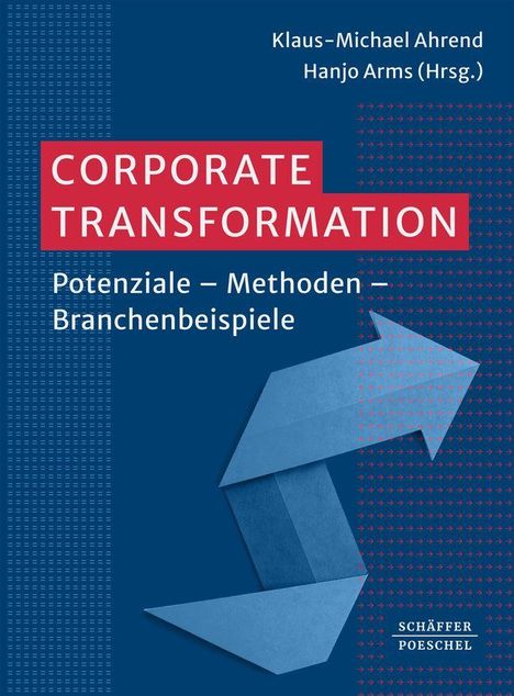 "Corporate Transformation: Potenziale – Methoden – Branchenbeispiele" in Blau-Rot. Titelgestaltung mit blauem Pfeilmotiv.