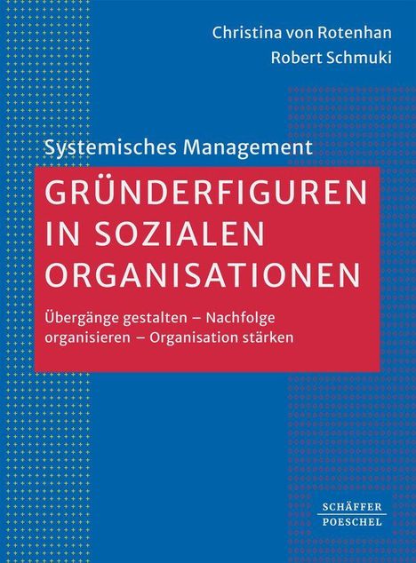„Gründerfiguren in sozialen Organisationen“. Blau-rotes Buchcover mit Punkten. Autoren: Christina von Rotenhan, Robert Schmucki.