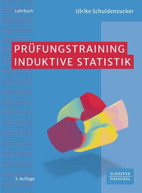 "Prüfungstraining Induktive Statistik" in rot. Ulrike Schuldenzucker. Bunte, abstrakte Illustration auf blauem Hintergrund.