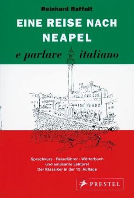 Reinhard Raffalt: Eine Reise nach Neapel . . . e parlare italiano, Buch