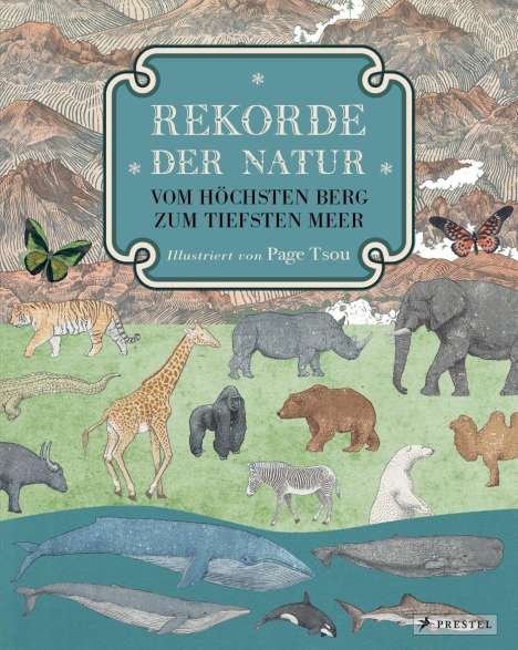 Page Tsou: Rekorde der Natur. Vom höchsten Berg zum tiefsten Meer, Buch