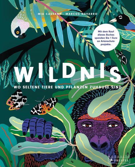 Mia Cassany: Wildnis: Wo seltene Tiere und Pflanzen zuhause sind, Buch