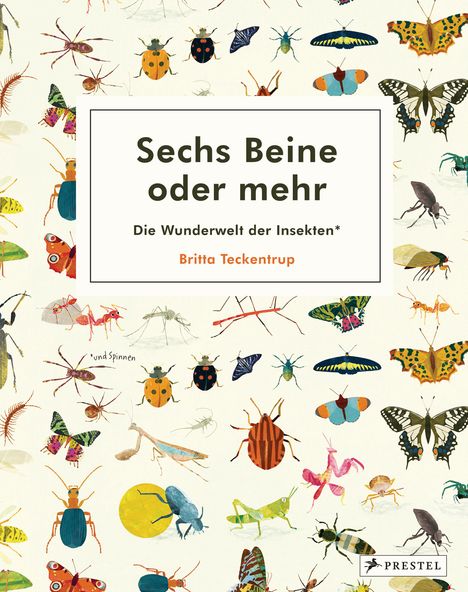 Britta Teckentrup: Sechs Beine oder mehr - Die Wunderwelt der Insekten, Buch