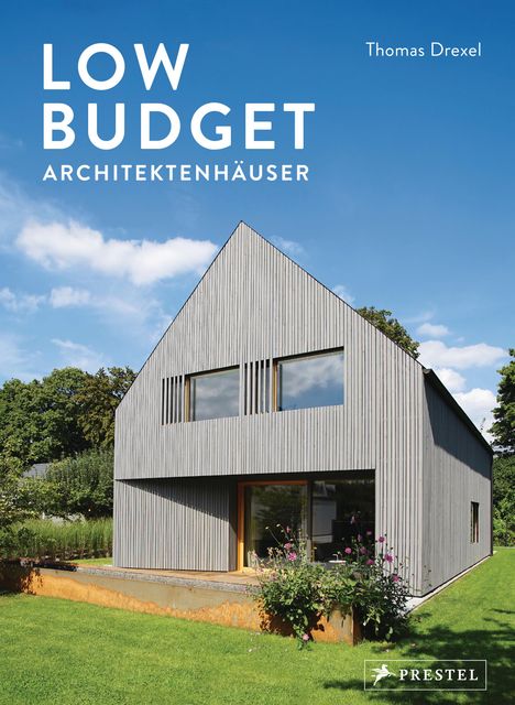 Thomas Drexel: Low Budget Architektenhäuser, Buch