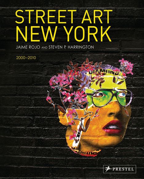 Jaime Rojo: Street Art New York 2000-2010, Buch