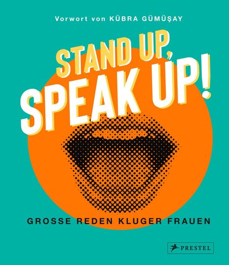 Kübra Gümüsay: Stand up, Speak up! - Große Reden kluger Frauen, Buch